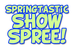 springtastic show spree